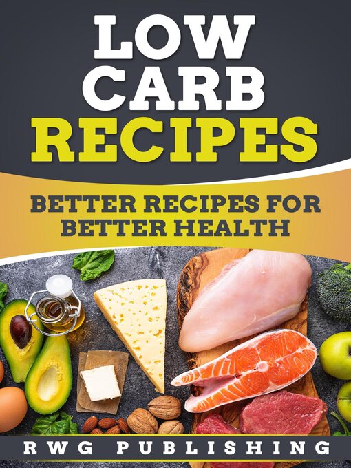 Title details for Low Carb Recipes by RWG Publishing - Wait list